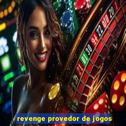 revenge provedor de jogos